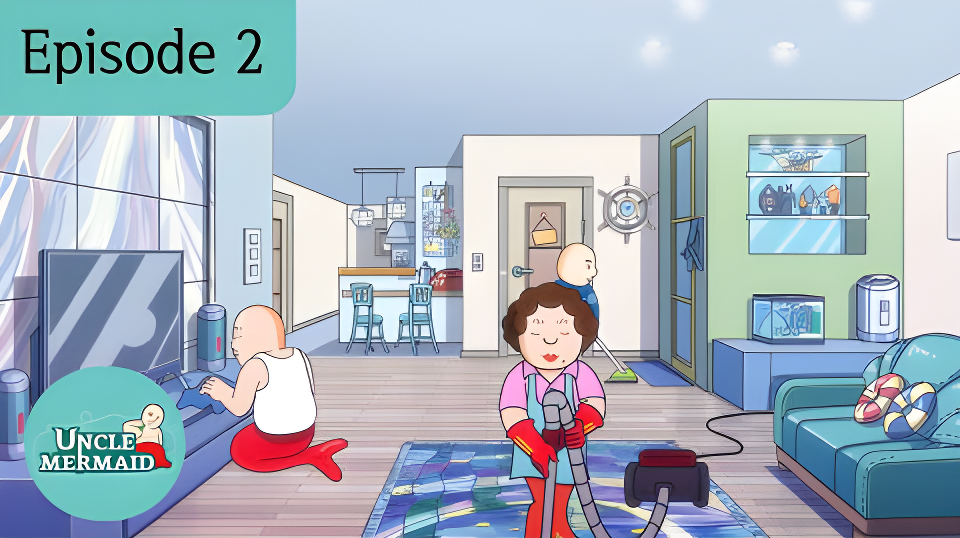 "Clean The House!" - Uncle Mermaid - Ep. 2 - Full Episode